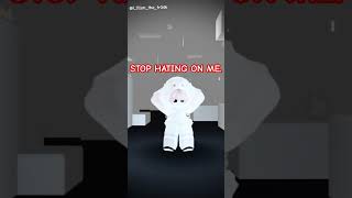 ”Stop hating on me” trend l1l1anthefr34k roblox catalog stophatingonme meme [upl. by Herodias773]