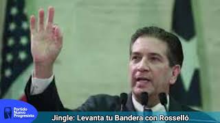 Pedro Rosselló  Levanta tu Bandera Jingle [upl. by Ahseuqram229]