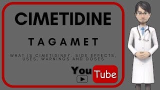 what is Cimetidine Side effects doses warnings uses and benefits of Cimetidine Tagamet [upl. by Akired]