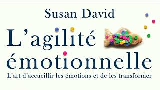 L’agilité émotionnelle Susan David Livre audio [upl. by Pandora426]