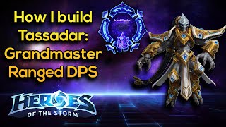 HotS How I build Tassadar  Mochrie  Grandmaster DPS [upl. by Outlaw994]