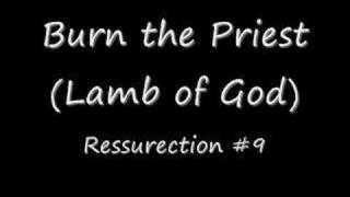 Burn the Priest  Ressurection 9 [upl. by On]