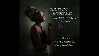 The Point Smooth Jazz Internet Radio 072821 [upl. by Aehsel573]