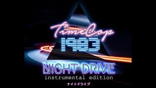 TimeCop1983  Night Drive Instrumental Edition Album [upl. by Anomor]