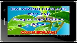 DATAWIND UBISLATE 7SC TAB  Hang On Logo Problem Solved  By NCK BOX [upl. by Suzetta]