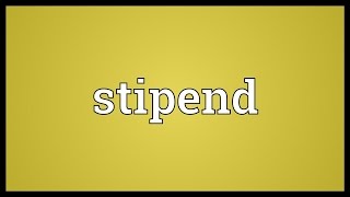 Stipend Meaning [upl. by Akehsar]