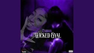 Wicked Gyal [upl. by Anyal79]