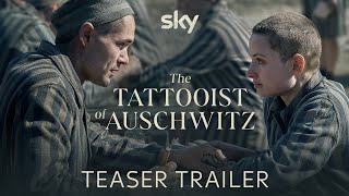 The Tattooist of Auschwitz  Official Teaser Trailer  Sky [upl. by Enirehtacyram]