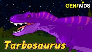 TARBOSAURUS  Watch Me The Giant Relative of TRex  Dinosaur World ★Genikids [upl. by Elva]