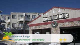 Mountain Lodge  Snowshoe Hotels West Virginia [upl. by Aratas]