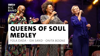 Queens of Soul Medley I SWR Big Band feat Fola Dada  Ida Sand  Onita Boone I DAS HEIMSPIEL [upl. by Netram]