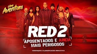 Chamada do filme quotRed 2 Aposentados e Ainda Mais Perigososquot no Cine Aventura 16112024 [upl. by Ailecnarf894]