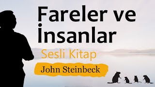 Fareler Ve İnsanlarJohn Steinbeck Ücretsiz Sesli KitapTek Parça [upl. by Tuorah172]