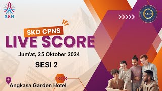 LIVE SCORE SKD CPNS TAHUN 2024 TITIK LOKASI PEKANBARU 2 ANGKASA GARDEN HOTEL 25 OKT 2024  SESI 2 [upl. by Bekki853]