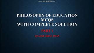 Philosophy Of Education MCQS With complete solution  NTS PSC FPSC AIOU B ED Pedagogy [upl. by Derwin475]