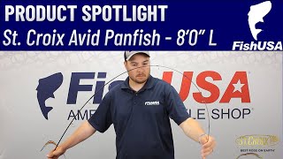 St Croix Avid Series Panfish Spinning Rod  ASPS80LMF2  When To Use It [upl. by Salohcin]