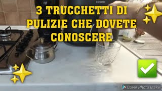 3 TRUCCHETTI DI PULIZIE CHE DOVETE CONOSCERE✅️✨️cleaninghacks cleaning puliziedicasa [upl. by Nerraw]