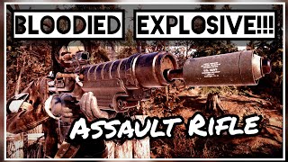 Bloodied Explosive  Assault Rifle  Weapon Showcase  Fallout 76 [upl. by Neukam426]