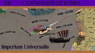 FR EU4 LP IMPERIUM UNIVERSALIS  Lexpansion de KITION  Ep8 [upl. by Carrew]