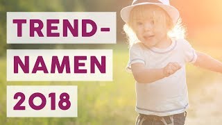 Babynamen 2018 Diese Namen liegen voll im Trend  MOMLIFE [upl. by Enived]