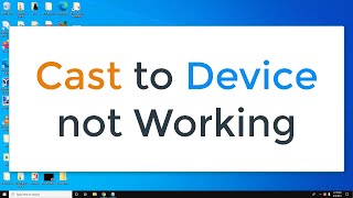 Cast To Device Not Working in Windows 10  11 [upl. by Yatnwahs]