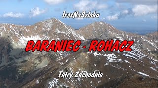 BARANIEC I ROHACZ najpiękniejsze szczyty Tatr Zachodnich [upl. by Drus694]