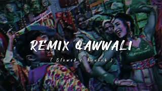 Remix Qawwali ❤️🔥  LoFi Song ✨  Bindaas  Slowed and Reverb Song [upl. by Araj]