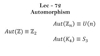 Lec  72 Automorphism  IIT JAM  CSIR UGC NET  GATE MA  B Sc [upl. by Noicpecnoc]