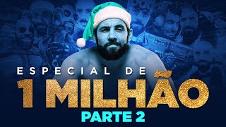 ESPECIAL DE 1 MILHÃO  PARTE 2 [upl. by Ellebasi]