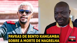 BENTO KANGAMBA FALA SOBRE O PASSAMENTO FÃSICO DE NAGRELHA DOS LAMBAS [upl. by Cherie]