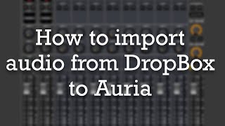 How to import audio files from DropBox to Auria iPad [upl. by Eihs]