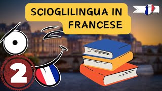 Ancora Scioglilingua in francese  tradotti in italiano [upl. by Cleo]