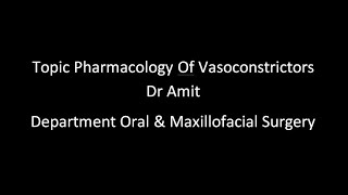 Topic Pharmacology Of Vasoconstrictors [upl. by Euqininod]