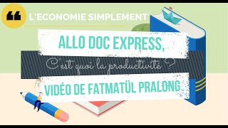 Cest quoi la productivité du travail du capital et la productivité globale des facteurs [upl. by Hakon]