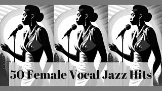 50 Female Vocal Jazz Hits Smooth Jazz Female Vocal [upl. by Itsym197]