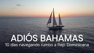 Dejamos atrás Bahamas y buscamos refugio de los huracanes en República Dominicana [upl. by Asyen]