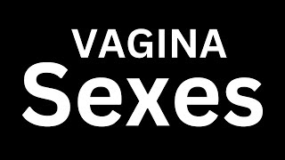 How to Pronounce quotquotVagina Sexesquot in English Language how to say quotVagina SexesquotVagina Sexes [upl. by Imerej]