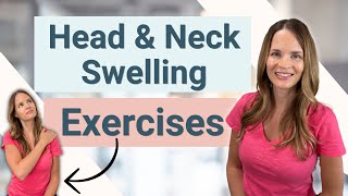 Exercises for Neck and Head Swelling and Lymphedema [upl. by Nywles366]