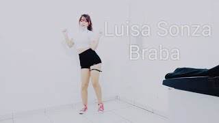 Luísa Sonza  Braba Coreografia Dance cover by Tainara Vieira [upl. by Neelik]