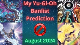 My YuGiOh Banlist Prediction August 2024 TCG [upl. by Nomla]