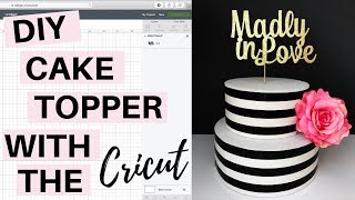 Cricut Cake Topper Tutorial [upl. by Yuri]