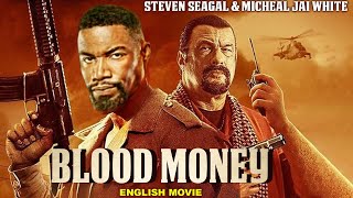 Steven Seagal amp Michael Jai White In BLOOD MONEY  Superhit Full Action Thriller Movie In English HD [upl. by Ainoda684]