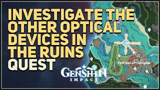 Investigate the other optical devices in the ruins Genshin Impact [upl. by Michigan]