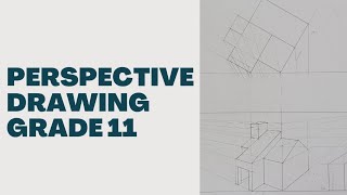 Perspective Drawing Grade 11 [upl. by Harol]