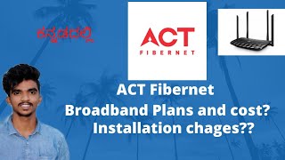 Act Fibernet Wifi Broadband plans in kannada kalyanvasista Youtuberkannada [upl. by Yrrehs]