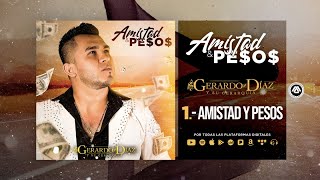 Gerardo Díaz Y Su Gerarquía  Amistad Y Pesos Disco Completo [upl. by Doelling]