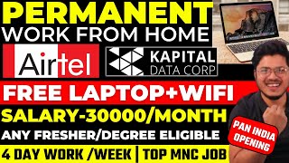 Airtel Work from home job 2023  Kapital Corp Remote jobs  Permanent Remote job  Salary 5LPA [upl. by Eanerb537]