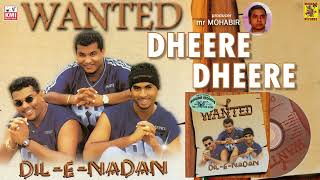 Dheere Dheere  Raymond Ramnarine  DileNadan  Wanted  DilENadan [upl. by Ezequiel]