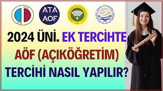 2024 Ek Tercihte Açıköğretim Aöf Tercihi Nasıl Yapılır Aöf Üniversite Ek Tercihi Nasıl Yapılır [upl. by Berrie]