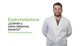 Espironolactona ¿Cuándo y cómo debemos tomarla Tu Farmacéutico Informa [upl. by Castle]